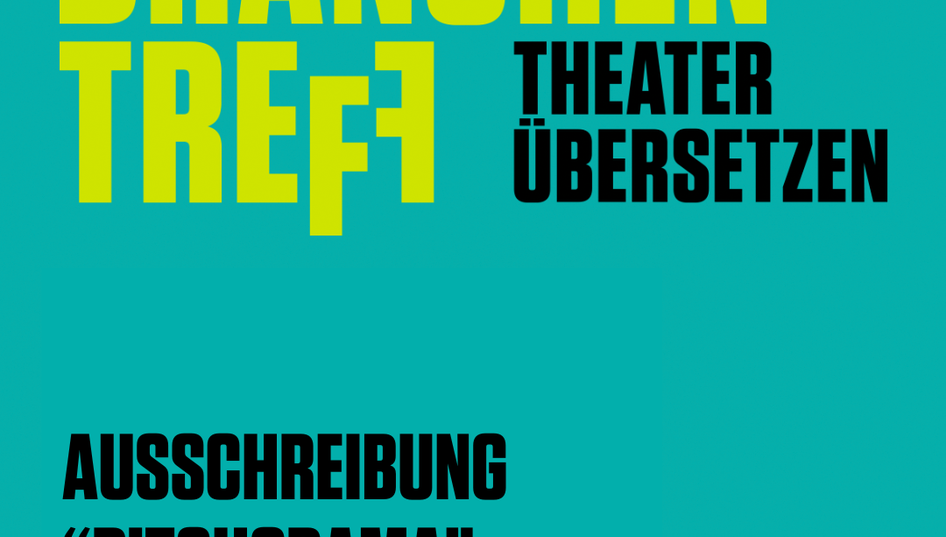 Ausschreibung: 3. Branchentreff THEATER ÜBERSETZEN