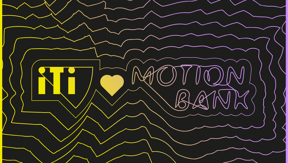 ITI ♥ MOTION BANK